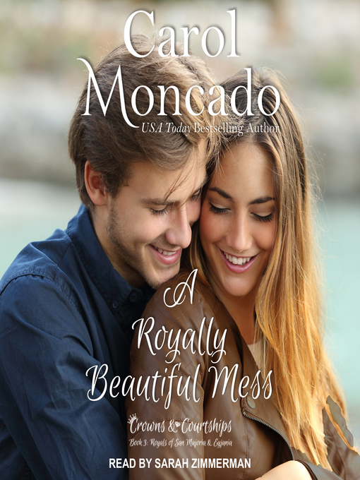 Title details for A Royally Beautiful Mess by Carol Moncado - Available